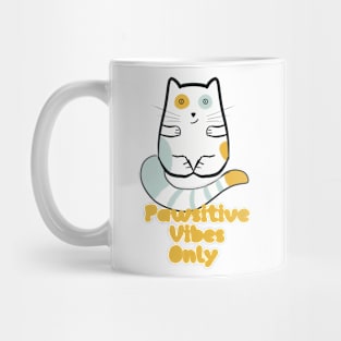 Pawsitive vibes only Mug